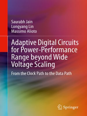 cover image of Adaptive Digital Circuits for Power-Performance Range beyond Wide Voltage Scaling